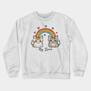 My Rainbow Cat is My Valentine Crewneck Sweatshirt